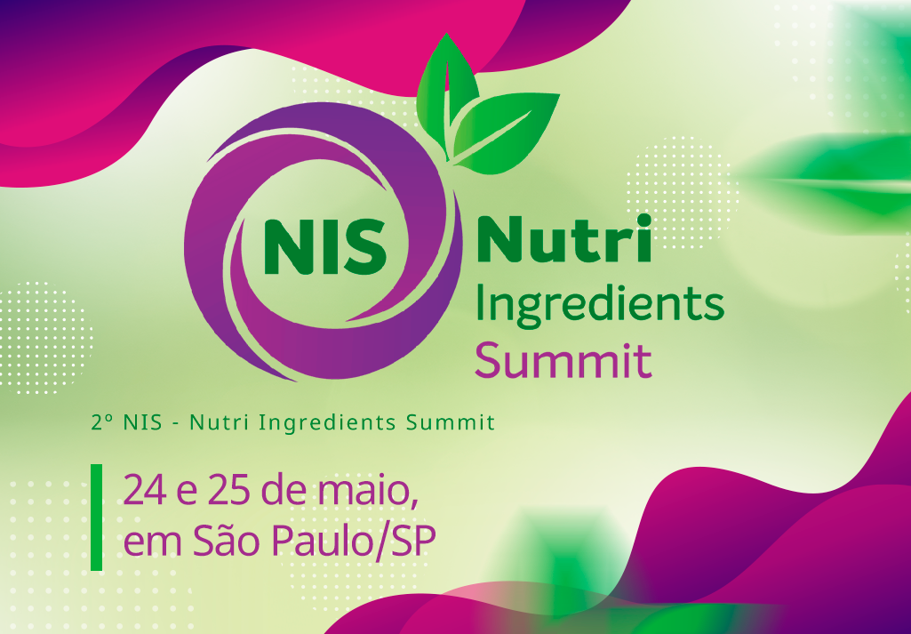 2º NIS Nutri Ingredients Summit | 24 e 25 de maio de 2022