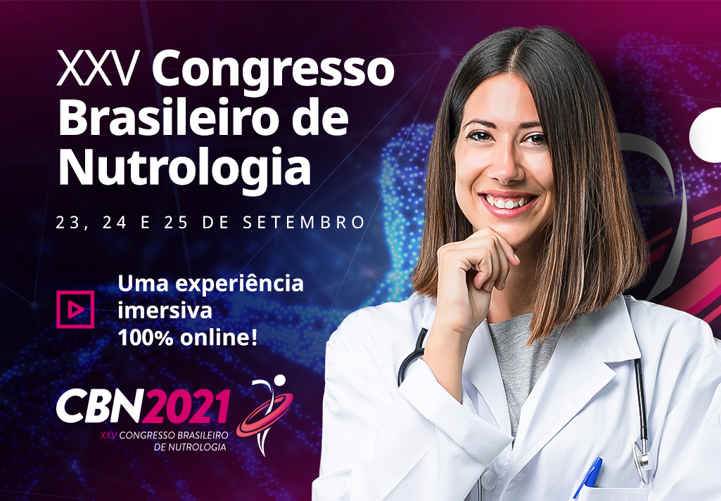 CBN 2021 ONLINE | 25º Congresso Brasileiro de Nutrologia